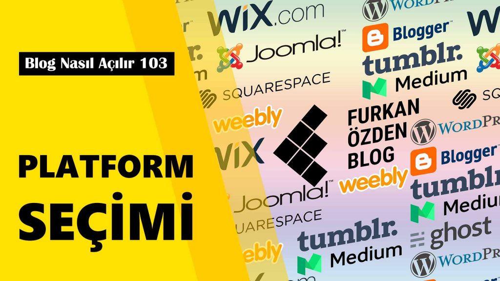 platform seçimi blog nasıl açılır
