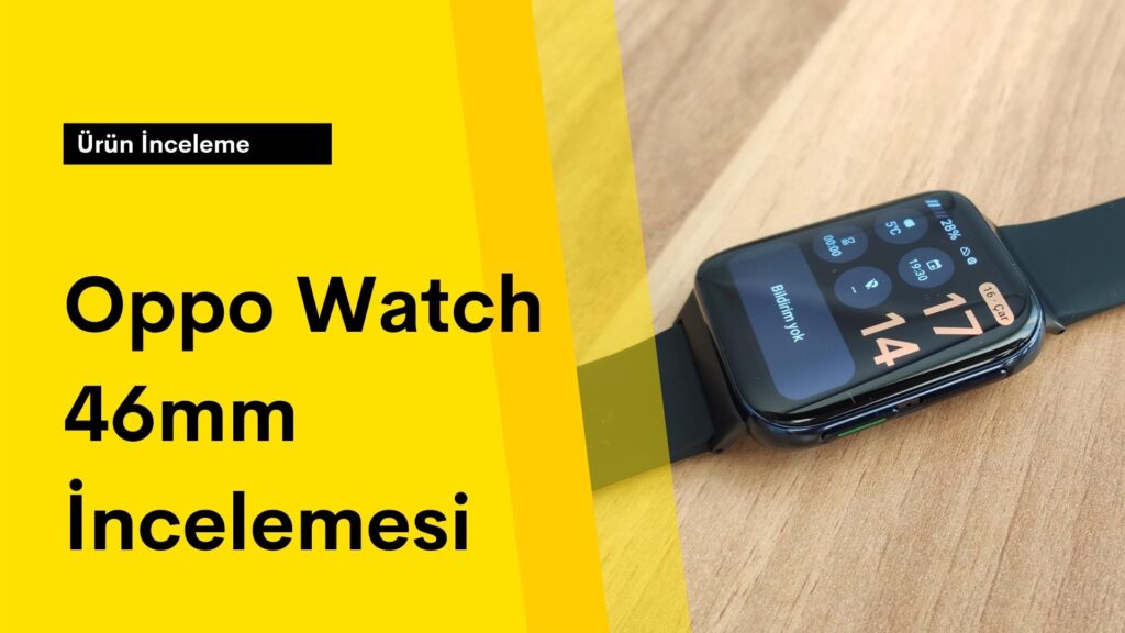 oppo watch 46mm incelemesi